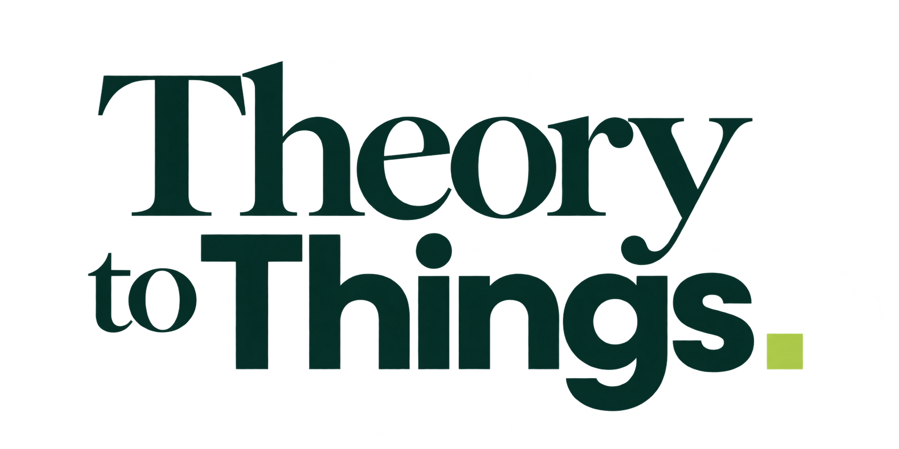 Theory to Things